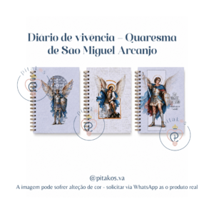 Diário de vivência - Quaresma de São Miguel Arcanjo